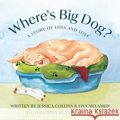 Where's Big Dog? Jessica Collins Lisa Melamed Carla Naude 9781964686431 Indigo River Publishing - książka