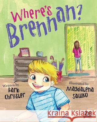 Where's Brennan Barb Dian Chrysler Magdalena Sawko Philip McIvor 9780994804921 Nanshe Publishing - książka