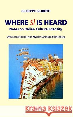 Where sì is heard: Notes on Italian Cultural Identity Swennen Ruthenberg, Myriam 9791280035233 Intra S.r.l.s. - książka