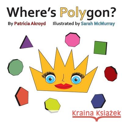 Where's Polygon? Patricia Ackroyd 9780982981184 Spiritbuilding.com - książka