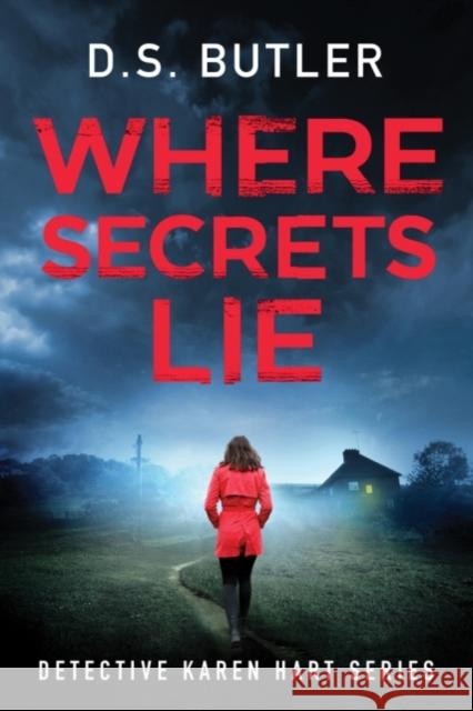 Where Secrets Lie D. S. Butler 9781503905016 Amazon Publishing - książka