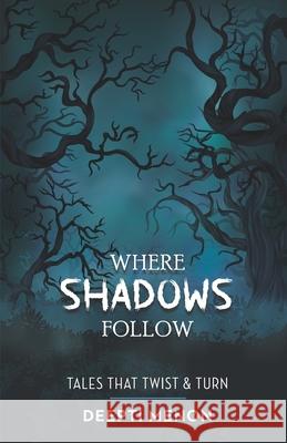 Where Shadows Follow Deepti Menon 9789391800093 Readomania - książka