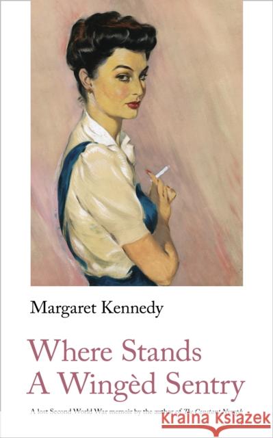 Where Stands A Winged Sentry Margaret Kennedy 9781912766383 Handheld Press - książka