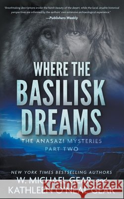 Where the Basilisk Dreams: A Native American Historical Mystery Series W. Michael Gear Kathleen O'Neal Gear 9781639773961 Wolfpack Publishing LLC - książka