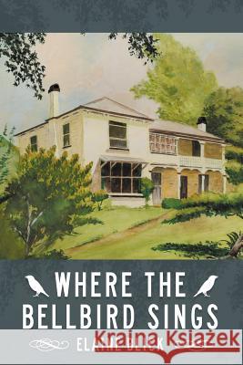 Where the Bellbird Sings Elaine Blick 9781612046044 Strategic Book Publishing - książka