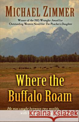 Where the Buffalo Roam Michael Zimmer 9781410496683 Wheeler Publishing Large Print - książka