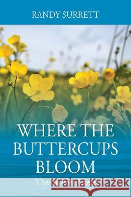 Where the Buttercups Bloom: The Surrett Crest Randy Surrett 9781977227942 Outskirts Press - książka