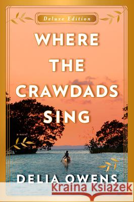 Where the Crawdads Sing Deluxe Edition Delia Owens 9780593187982 G.P. Putnam's Sons - książka