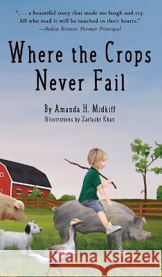 Where the Crops Never Fail Amanda H Midkiff Zarlasht Khan  9781953259608 Argyle Fox Publishing - książka