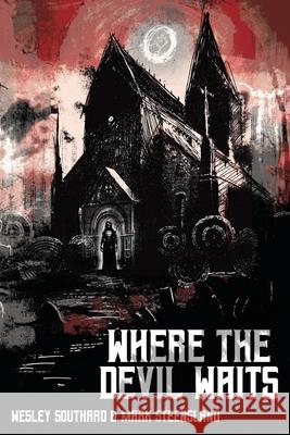 Where The Devil Waits Southard Wesley Southard 9798738765377 Independently published - książka