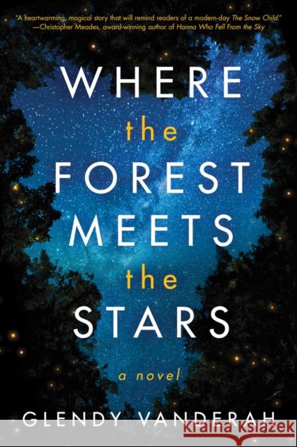Where the Forest Meets the Stars Glendy Vanderah 9781542040068 Lake Union Publishing - książka