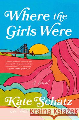 Where the Girls Were Kate Schatz 9780593736975 Dial Press - książka