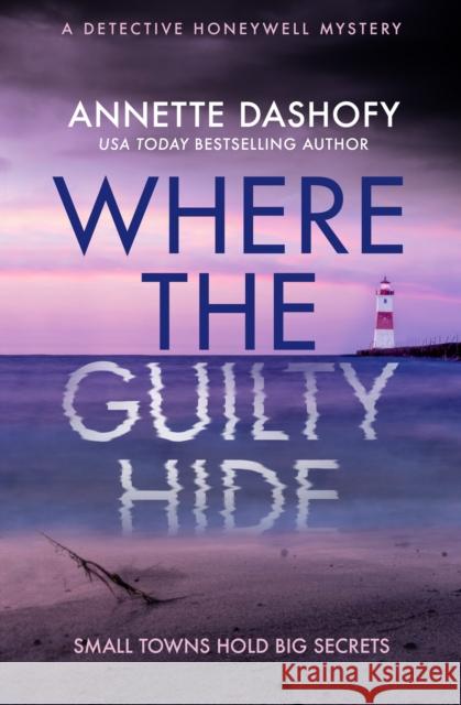 Where the Guilty Hide Annette Dashofy 9780008556242 HarperCollins Publishers - książka