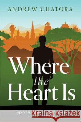 Where the Heart Is Andrew Chatora 9781637465202 Kharis Publishing - książka