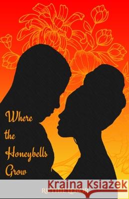 Where the Honeybells Grow Ruthie Lenor 9780578697055 Ruthie Lenor - książka