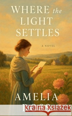 Where the Light Settles Ross, Amelia 9798231830633 Amelia Ross - książka