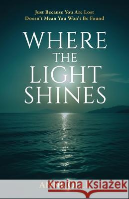 Where the Light Shines Anne Olle 9781764366205 Beachcomber Books - książka
