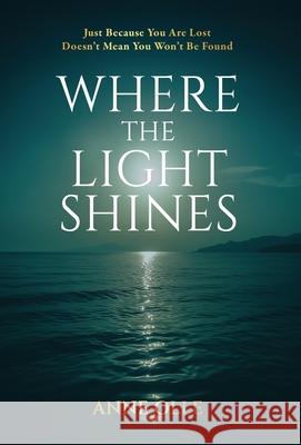 Where the Light Shines Anne Olle 9781764366212 Beachcomber Books - książka