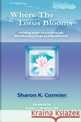 Where The Lotus Blooms Cormier, Sharon K. 9781935827061 Shanti Lotus Press - książka