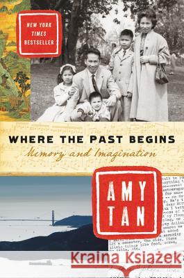 Where the Past Begins: Memory and Imagination Tan, Amy 9780062319319 Ecco Press - książka