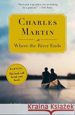 Where the River Ends Charles Martin 9780767926997 Broadway Books - książka