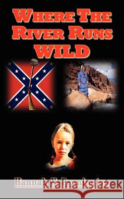 Where the River Runs Wild Hannah N. Pennington 9781418408022 Authorhouse - książka