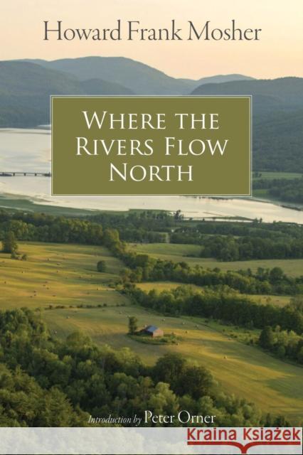 Where the Rivers Flow North Mosher, Howard Frank 9781684581399 Brandeis University Press - książka