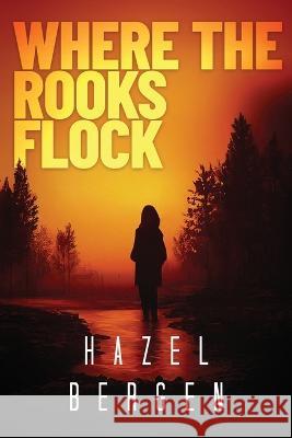 Where the Rooks Flock Hazel Bergen   9780473633882 Hazel Bergen - książka