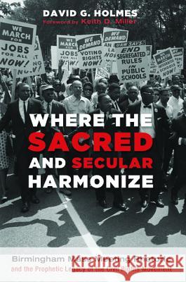 Where the Sacred and Secular Harmonize David G. Holmes Keith D. Miller 9781532615276 Cascade Books - książka