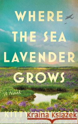 Where the Sea Lavender Grows Kitty Johnson 9781662535673 Lake Union Publishing - książka