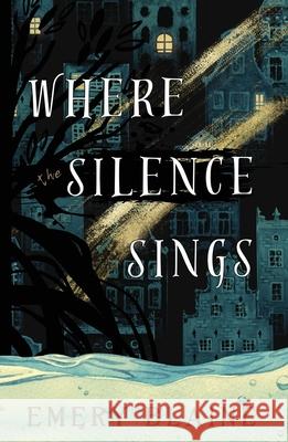 Where the Silence Sings Emery Blaine 9781738506002 Wild Door Publishing - książka