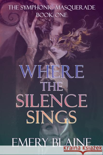 Where the Silence Sings Emery Blaine 9781738506095 Wild Door Publishing - książka
