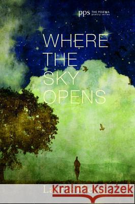 Where the Sky Opens Laurie Klein 9781498230902 Cascade Books - książka