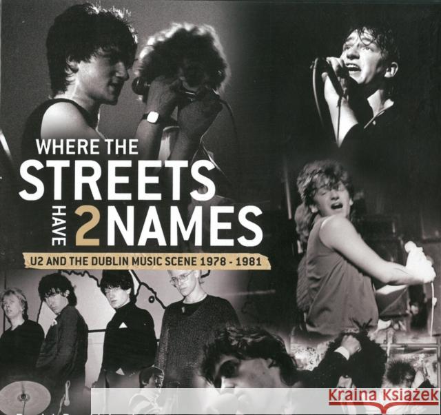 Where the Streets Have Two Names: U2 and the Dublin Music Scene, 1978 - 1981 Brocklebank, Patrick 9781907593574  - książka