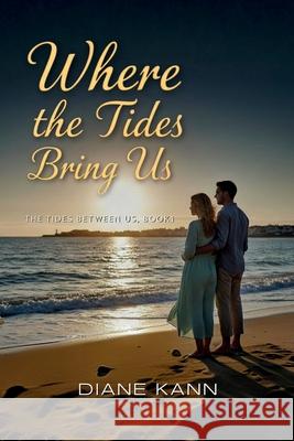 Where the Tides Bring Us Diane Kann 9781971356280 Volans Galaxy Press - książka