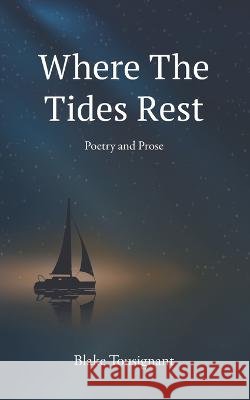 Where the Tides Rest Blake Tousignant   9798780287193 Independently Published - książka