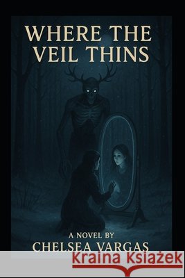 Where the Veil Thins Vargas, Alice, Vargas, Chelsea 9798280139589 Independently Published - książka