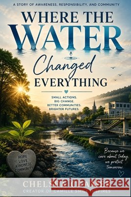 Where the Water Changed Everything: 