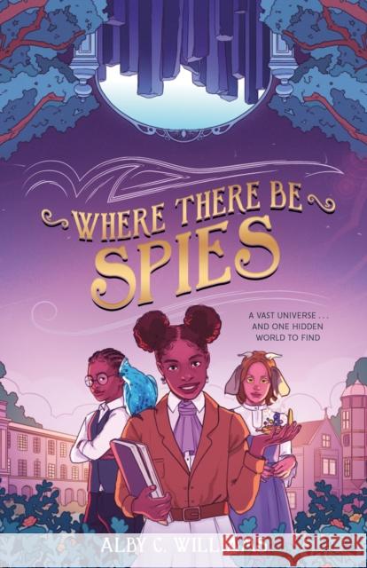 Where There Be Spies Alby C. Williams 9781250866356 Roaring Brook Press - książka