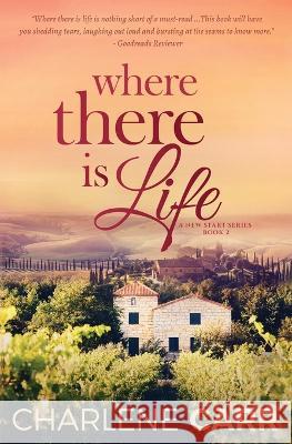 Where There Is Life Charlene Carr 9781988232164 Coastal Lines - książka