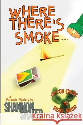 Where There's Smoke Shannon Shafer 9781490534350 Createspace - książka