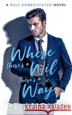 Where There's a Wil, There's a Way Pt Ambler 9780645400465 PT Ambler - książka