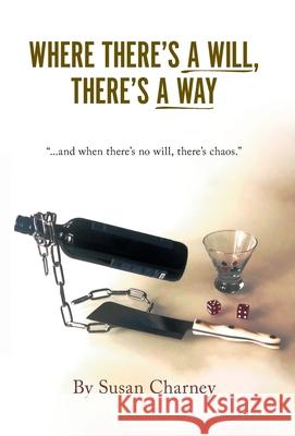 Where There's a Will, There's a Way Susan Charney 9781038340719 FriesenPress - książka