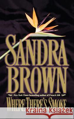 Where There's Smoke Sandra Brown 9780446516556 Warner Books - książka