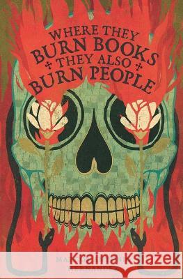 Where They Burn Books, They Also Burn People Marcos Antonio Hernandez 9781736806708 Algorithmic Global - książka