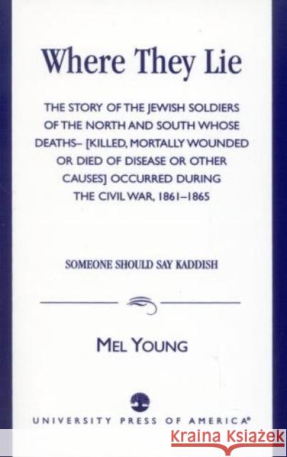 Where They Lie Mel Young 9780819186126 University Press of America - książka