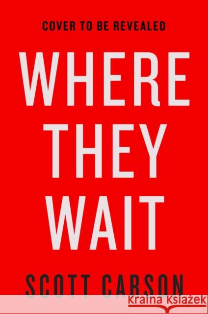 Where They Wait Scott Carson 9781982104627 Atria Books - książka