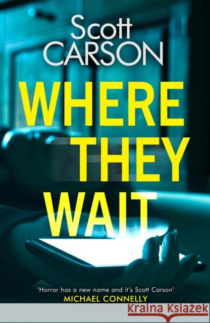 Where They Wait: The most compulsive and creepy psychological thriller of 2021 Scott Carson 9781787396487 Headline Publishing Group - książka