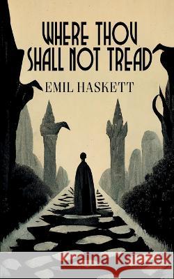 Where Thou Shall Not Tread Emil Haskett Nick Wlkinson 9789198750768 House of Loki - książka