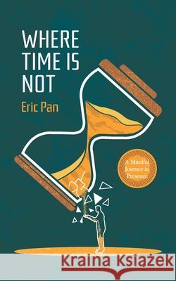 Where Time Is Not Eric Pan 9781069829313 Nigredo Press - książka